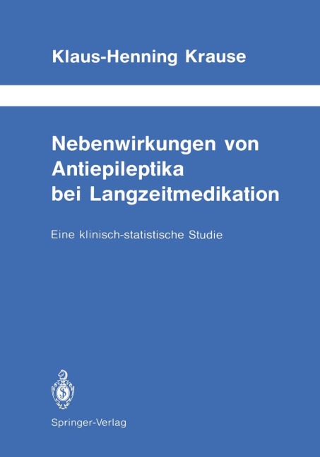 Nebenwirkungen von Antiepileptika bei Langzeitmedikation - Klaus-Henning Krause