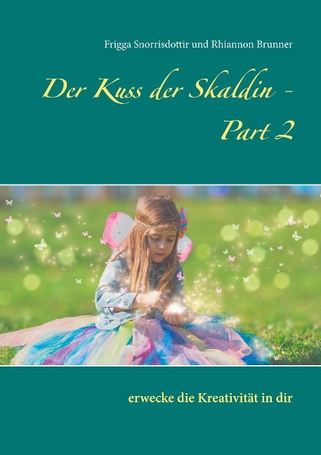 Der Kuss der Skaldin - Part 2 - Frigga Snorrisdottir, Rhiannon Brunner