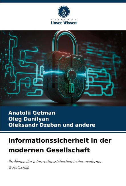 Informationssicherheit in der modernen Gesellschaft - Anatolii Getman, Oleg Danilyan, Oleksandr Dzeban Und Andere
