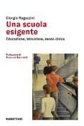 Cover-Bild zum Titel 'Una scuola esigente. Educazione, istruzione, senso civico' von 'Giorgio Ragazzini'