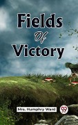 Cover-Bild zum Titel 'Fields Of Victory' von 'Ward Mrs Humphry'