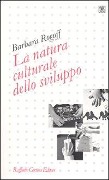 Cover-Bild zum Titel 'La natura culturale dello sviluppo' von 'Barbara Rogoff'