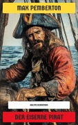 Cover-Bild zum Titel 'Der eiserne Pirat' von 'Max Pemberton'
