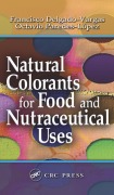 Cover-Bild zum Titel 'Natural Colorants for Food and Nutraceutical Uses' von 'Francisco Delgado-Vargas, Octavio Paredes-Lopez'