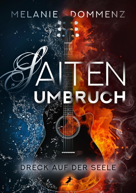 Saiten-Umbruch: Dreck auf der Seele - Melanie Dommenz