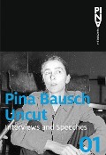 Cover-Bild zum Titel 'Uncut' von 'Pina Bausch'