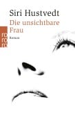 Cover-Bild zum Titel 'Die unsichtbare Frau' von 'Siri Hustvedt'