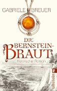 Cover-Bild zum Titel 'Die Bernsteinbraut' von 'Gabriele Breuer'