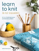 Cover-Bild zum Titel 'Learn to Knit in 50 Squares' von 'Anna Pantelous'