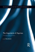 Cover-Bild zum Titel 'The Arguments of Aquinas' von 'J. J. Macintosh'