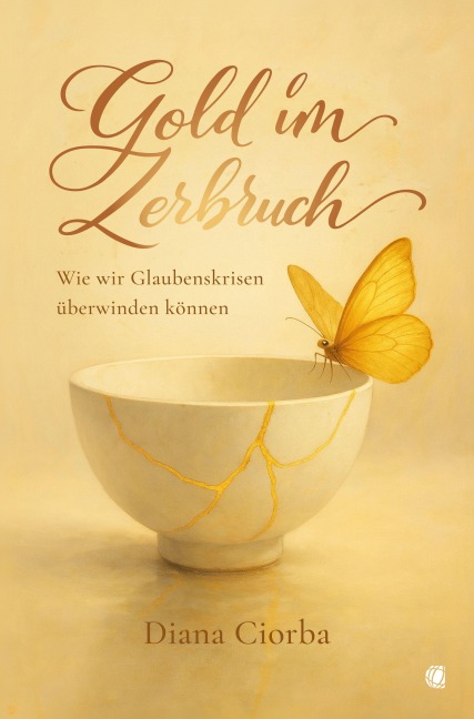 Gold im Zerbruch - Diana Ciorba
