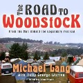 The Road to Woodstock Lib/E - Michael Lang