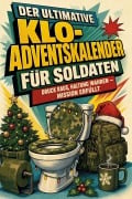 Cover-Bild zum Titel 'Der ultimative Klo-Adventskalender für Soldaten' von 'Theo Schäfer'