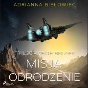 Cover-Bild zum Titel 'Misja Odrodzenie' von 'Adrianna Bie¿owiec'
