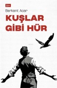 Cover-Bild zum Titel 'Kuslar Gibi Hür' von 'Berkant Acar'