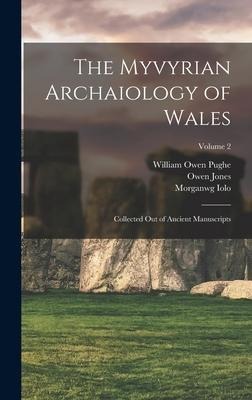 The Myvyrian Archaiology of Wales: Collected Out of Ancient Manuscripts; Volume 2 - Owen Jones, William Owen Pughe, Morganwg Iolo