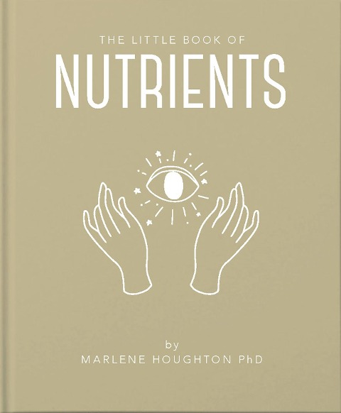 The Little Book of Nutrients - Marlene Houghton