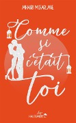 Cover-Bild zum Titel 'Comme si c'était toi' von 'Mhairi McFarlane'