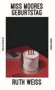 Cover-Bild zum Titel 'Miss Moores Geburstag' von 'Ruth Weiss'