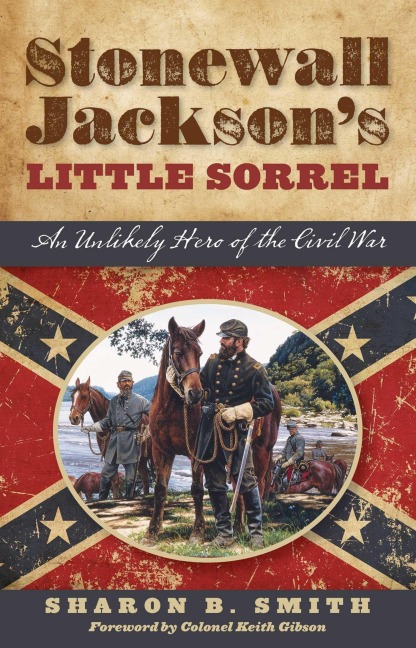 Stonewall Jackson's Little Sorrel - Sharon B Smith