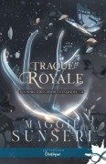 Cover-Bild zum Titel 'Traque royale' von 'Maggie Sunseri'