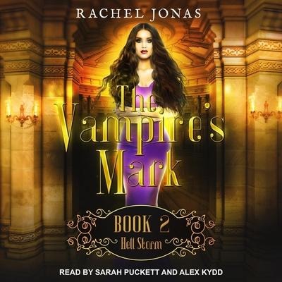 The Vampire's Mark 2 Lib/E: Hell Storm - Rachel Jonas