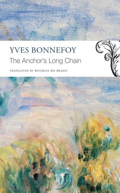 The Anchor's Long Chain - Yves Bonnefoy