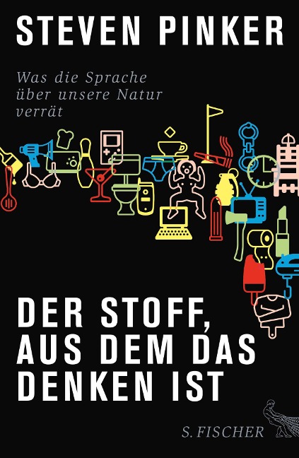 Der Stoff, aus dem das Denken ist - Steven Pinker