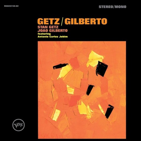 Getz/Gilberto (50th Anniversary Deluxe Edition) - Stan & Gilberto Getz