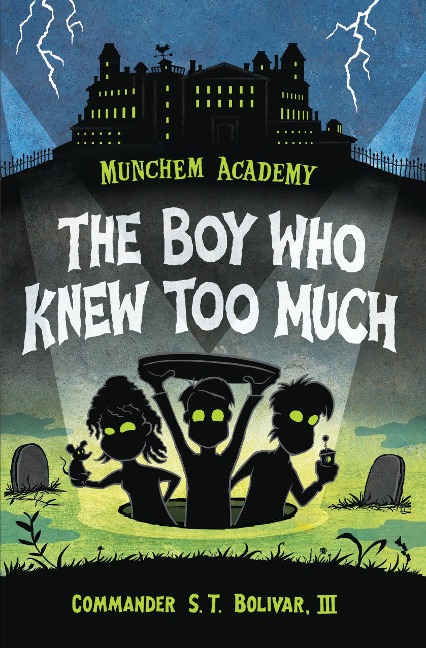 The Boy Who Knew Too Much - Commander S. T. Bolivar III