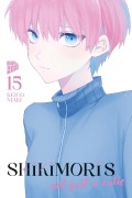 Cover-Bild zum Titel 'Shikimori's not just a Cutie 15' von 'Keigo Maki'