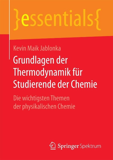 Grundlagen der Thermodynamik für Studierende der Chemie - Kevin Maik Jablonka