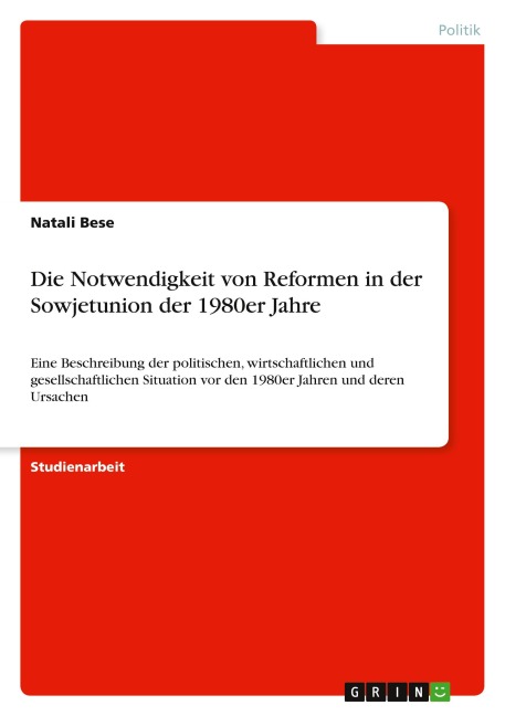 Die Notwendigkeit von Reformen in der Sowjetunion der 1980er Jahre - Natali Bese