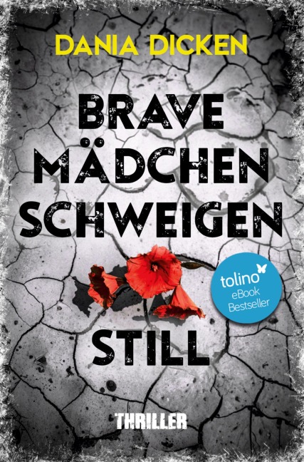 Brave Mädchen schweigen still - Dania Dicken