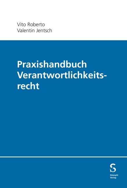 Praxishandbuch Verantwortlichkeitsrecht - Vito Roberto, Valentin Jentsch