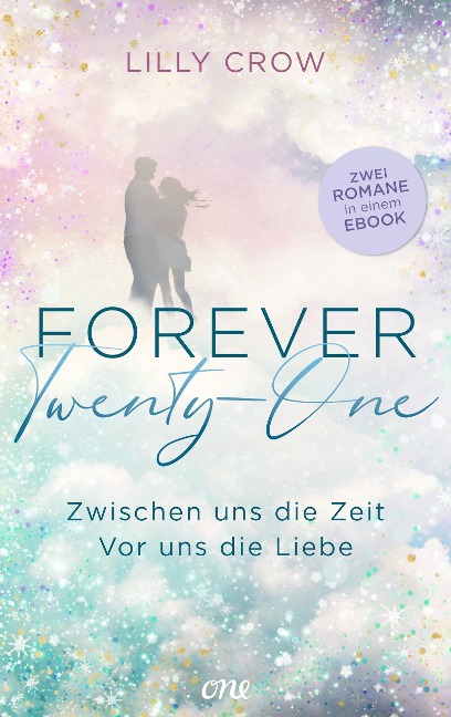 Forever Twenty-One - Zwischen uns die Zeit / Vor uns die Liebe - Lilly Crow