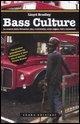 Bass culture. La musica dalla Giamaica: ska, rocksteady, roots reggae, dub e dancehall - Lloyd Bradley