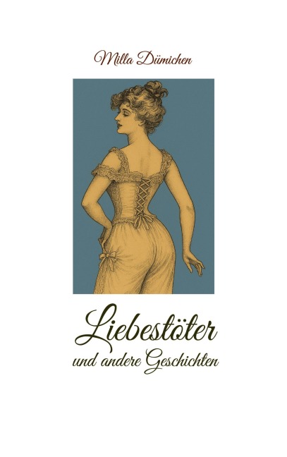 Liebestöter und andere Geschichten - Milla Dümichen