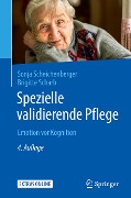 Spezielle validierende Pflege - Brigitte Scharb, Sonja Scheichenberger