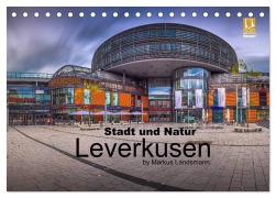 Cover-Bild zum Titel 'Leverkusen - Stadt und Natur (Tischkalender 2026 DIN A5 quer), CALVENDO Monatskalender' von 'Markus Landsmann'