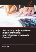 Cover-Bild zum Titel 'Automatyzacja systemu monitorowania przychodów w¿asnych Crous/Z' von 'Gora Ba'