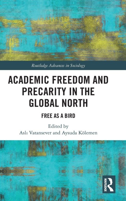 Academic Freedom and Precarity in the Global North - 