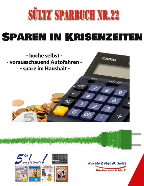 Sültz' Sparbuch Nr. 22 - SPAREN IN KRISENZEITEN - Uwe H. Sültz, Renate Sültz
