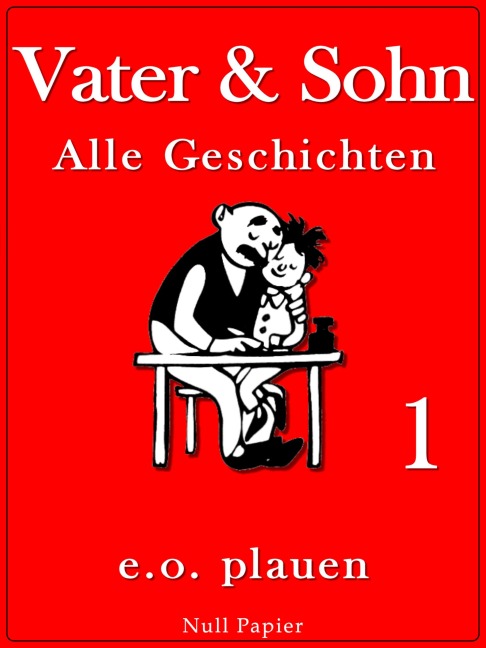 Vater & Sohn - Band 1 - Erich Ohser