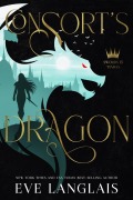 Cover-Bild zum Titel 'Consort's Dragon (Swords & Tiaras, #3)' von 'Eve Langlais'