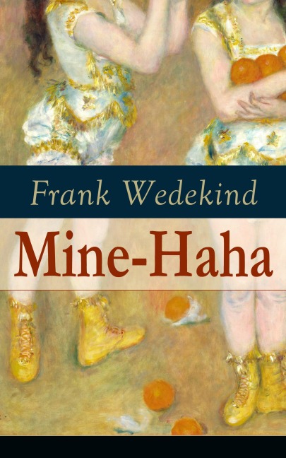 Mine-Haha - Frank Wedekind