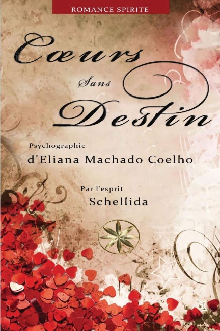 COEURS SANS DESTIN - Eliana Machado Coelho, Par L'Esprit Schellida