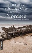 Schaurige Orte an der Nordsee - Hendrik Berg, Alex Roller, Regula Venske, Susanne Ziegert, Elke Bergsma