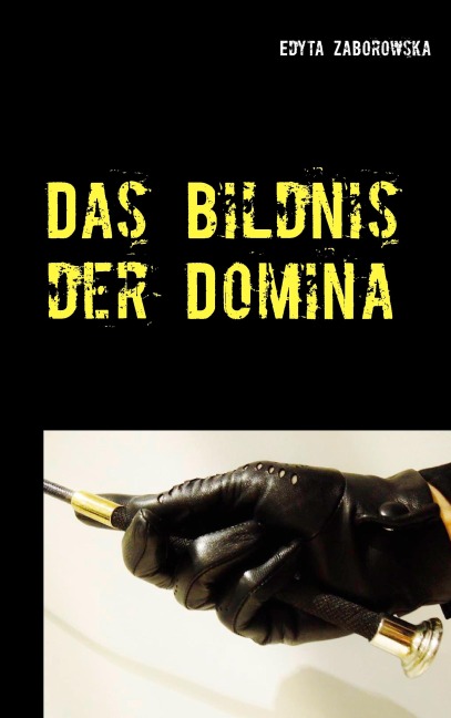 Das Bildnis der Domina - Edyta Zaborowska