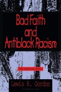 Cover-Bild zum Titel 'Bad Faith and Antiblack Racism' von 'Lewis R Gordon'